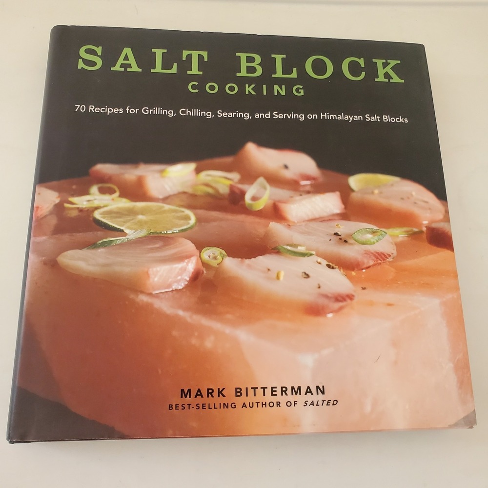 Himalayan Salt Block Cooking Book 70 Recipes Grilling Chilling Searing Cookbook